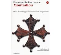 Montaillou. Storia di un villaggio occitanico durante l'Inquisizione