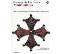 Montaillou. Storia di un villaggio occitanico durante l'Inquisizione