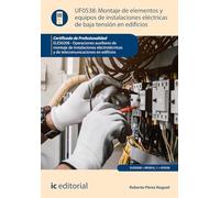 Montaje de elementos y equipos de instalaciones eléctricas de baja tensión en edificios. ELES0208 - Operaciones auxiliares de montaje de instalaciones ... y de telecomunicaciones en edificios
