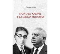 Montale, Kavafis e la Grecia moderna