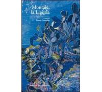 Montale, la Liguria