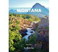 Montana: A Perfect Coffee Table Picture Book - Travel and Tourism lovers.