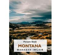 Montana: A Timeless Visual Journey - A Coffee Table Photo Collection