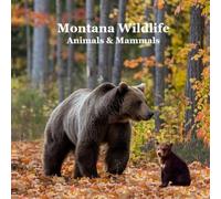 Montana Animals and Mammals Wildlife Book: Great Montana Animals book with Lifelike Images and Fun Facts