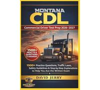 MONTANA CDL: COMMERCIAL DRIVER TEST PREP 2026/2027
