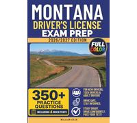 Montana Driver's License Exam Prep: Study Guide, Road Signs & Practice Tests to Help You Pass the Written Knowledge Test