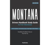 Montana Drivers Permit Study Book: Study Guide for First-Time Drivers with 400+ Practice Questions, Detailed Explanations, Road Signs, Cheat Sheets and Full Practice Exams to Pass