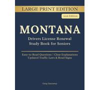 Montana Driving Handbook for Seniors: Large Print Edition - License Renewal Study Book with Easy-to-Read Practice Questions, Clear Explanations, Updated Laws and Road Signs