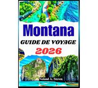 Montana Guide de voyage 2026: attractions cachées, itinéraires, parcs nationaux, conseils budgétaires, photos, cartes et plus