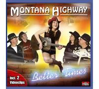 MONTANA HIGHWAY - BETTER TIMES