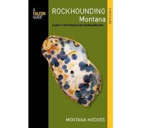 Montana Hodges Rockhounding Montana (Tascabile) Rockhounding Series