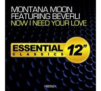 Montana Moon - Now i Need Your Love