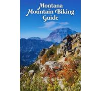 Montana Mountain Biking Guide