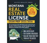 MONTANA REAL ESTATE LICENSE EXAM PREP 2025/2026: The Essential Study Guide With 400 Expertly Explained Practice Questions, Full Test Coverage, and ... Salesperson and Broker Exams With Confidence