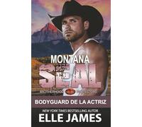 Montana SEAL: BODYGUARD DE LA ACTRIZ