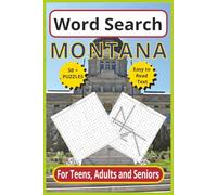 Montana Word Search: Discover Big Sky Country - 6 x 9, 110-Pages | Easy -to Read Text |50+ Themed Puzzles for Teens, Adults & Seniors