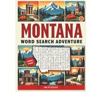 Montana Word Search Puzzle Book for Adults: Large Print Brain Games for Travel, Seniors & Relaxation: 100 Montana-Themed Puzzles with Fun Facts, ... for Road Trips, Gifts & Brain Boosting Fun
