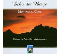 Montanara Chor-Coro Cortina - Echo der Berge