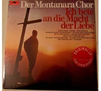 Montanara Chor - Ich bete an die Macht der Liebe / Vinyl record [Vinyl-LP]