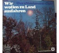 Montanara Chor - Wir wollen zu Land ausfahren / Vinyl record [Vinyl-LP]