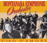 Montanara Symphonie Orchester - Ciao d'Amore