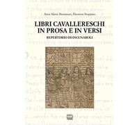 Montanari,Anna Maria - Libri cavallereschi in prosa e in versi. Repertorio di in