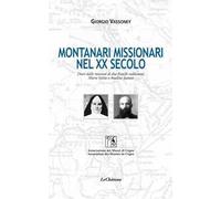Montanari missionari nel XX secolo. Diari dalle missioni di due fratelli valdostani: Marie Sylvie e Anselme Jeantet. Ediz. italiana e francese