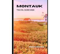 MONTAUK TRAVEL GUIDE 2025