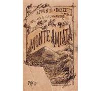 Monte Amiata. Appunti e bozzetti dell’Avv. R. Calamandrei