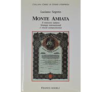 Monte Amiata. Il mercurio italiano. Strategie internazionali e vincoli extraeconomici