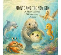 Monte and the New Kid: A Story About Welcoming Others