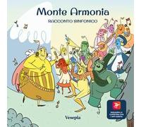Monte armonia. Ediz. illustrata