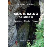 Monte Baldo segreto - Ceradini Andrea