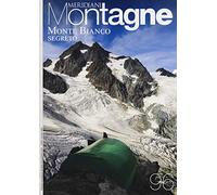 Monte bianco segreto. Con cartina