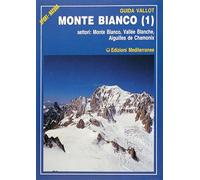 Monte Bianco. Vol. 1