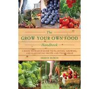 Monte Burch The Grow Your Own Food Handbook (Tascabile) Handbook Series