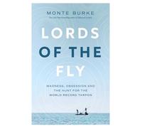Monte Burke Lords of the Fly (Tascabile)