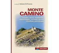 Monte Camino. Camino: storia, tradizione, brigantaggio, seconda guerra mondiale, personaggi