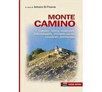 Monte Camino. Camino: storia, tradizione, brigantaggio, seconda guerra mondiale, personaggi