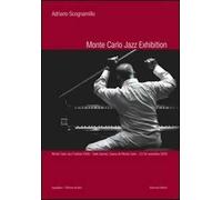 Monte Carlo jazz exhibition. Ediz. illustrata