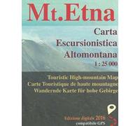 Monte Etna. Carta escursionistica altomontana 1:25.000