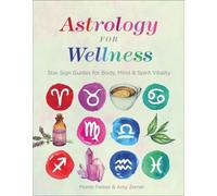 Monte Farber Amy Zerner Astrology for Wellness (Tascabile)