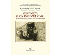 Monte Giovi. Se son rose fioriranno. Mugello e Valdisieve dal fascismo alla libe