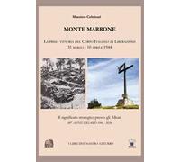 Monte Marrone. La prima vittoria del Corpo Italiano di Liberazione 31 marzo - 10 aprile 1944