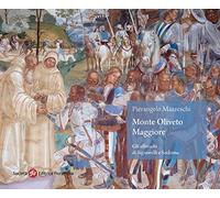 Monte Oliveto Maggiore. Gli affreschi di Signorelli e Sodoma