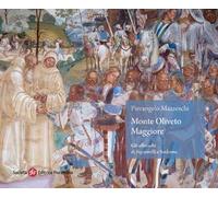 Monte Oliveto Maggiore. Gli affreschi di Signorelli e Sodoma