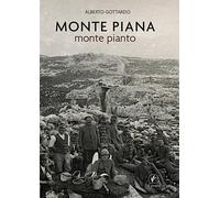 Monte Piana. Monte pianto - Gottardo Alberto