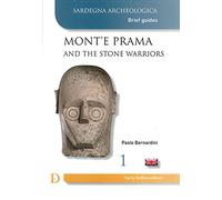 Mont'e Prama e i guerrieri di pietra. Ediz. inglese