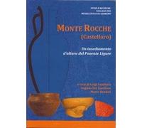 Monte Rocche (Castellaro). Un insediamento d'altura del Ponente Ligure