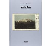 Monte Rosa. Cartoline illustrate 1900-1950. Ediz. illustrata